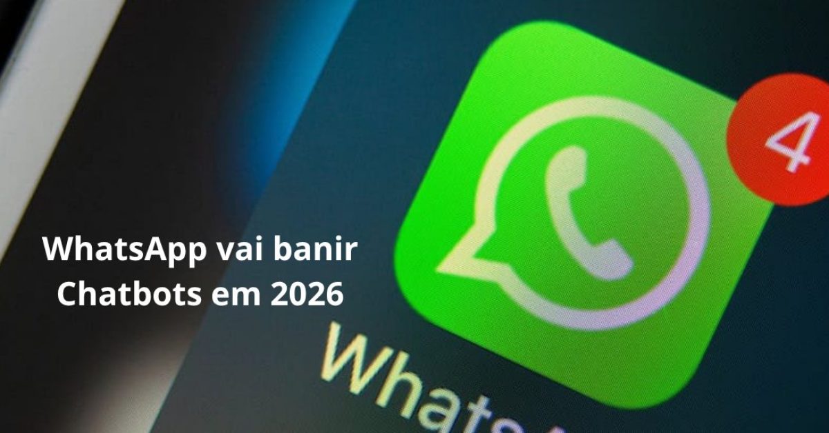 Imagem destacada – WhatsApp bane chatbots gerais e dá prazo até 2026 para empresas se adequar Imagem destacada - WhatsApp bane chatbots gerais e dá prazo até 2026 para empresas se adequar